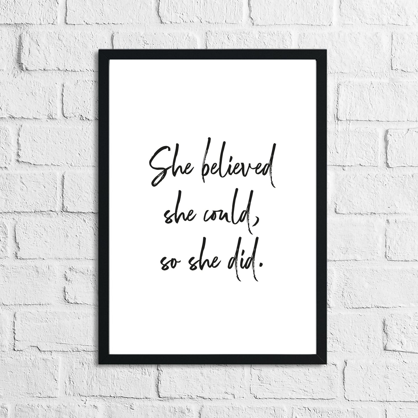 She Believed She Could, So She Did Original Inspirational Wall Decor Quote Print-0