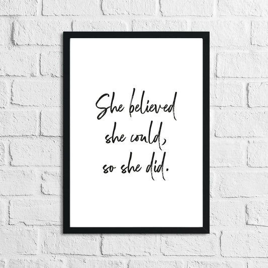 She Believed She Could, So She Did Original Inspirational Wall Decor Quote Print-0